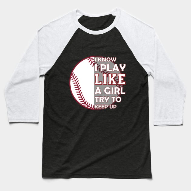 I know I play- Baseball Sporting T-Shirts Baseball T-Shirt by rpomar